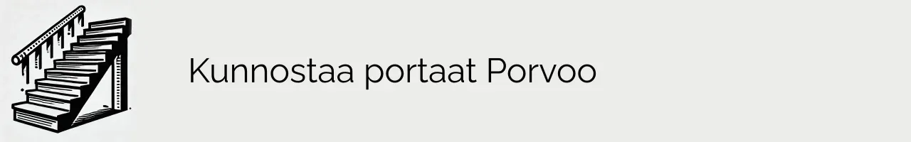 Kunnostaa portaat Porvoo